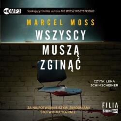 Marcel Moss Wszyscy muszą zginąć audiobook