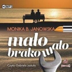 Janowska Monika B Mało brakowało audiobook