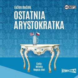 Even Boek Arystokratka T. 1 Ostatnia arystokratka audiobook