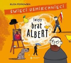Eliza Piotrowska Święty Brat Albert. Audiobook