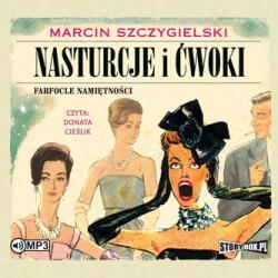 Szczygielski Marcin CD MP3 Nasturcje i ćwoki. Farfocle namiętności. Tom 2
