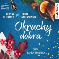 Justyna Bednarek, Jagna Kaczanowska Okruchy dobra audiobook