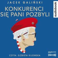 Jacek Galiński Konkurenci się pani pozbyli audioobok