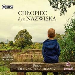 Duczyńska-Surmacz Renata Chłopiec bez nazwiska audiobook