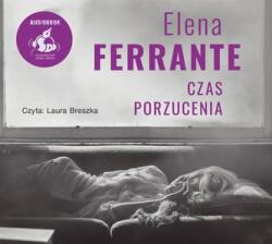 Elena Ferrante, Lucyna Rodziewicz-Doktór, Laura B Czas porzucenia. Audiobook