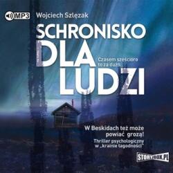 Wojciech Szlęzak Schronisko dla ludzi audiobook