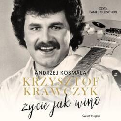 Grzesiuk Lidia, Krawczyk Krzysztof Krzysztof Krawczyk życie jak wino audiobook