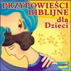 Praca zbiorowa Przypowieści biblijne dla dzieci audiobook