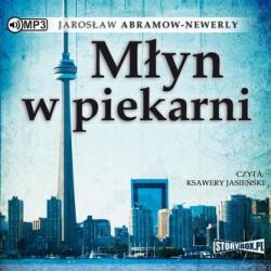 Jarosław Abramow-Newerly Młyn w piekarni audiobook