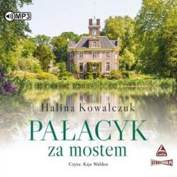 Halina Kowalczuk Pałacyk za mostem. Audiobook
