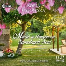 Zofia Ossowska Miłość w Pensjonacie Samotnych Serc Audiobook