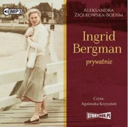 Aleksandra Ziółkowska-Boehm Ingrid Bergman prywatnie audiobook