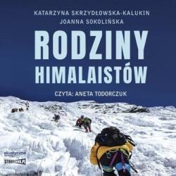 Katarzyna Skrzydłowska-Kalukin Rodziny himalaistów audiobook