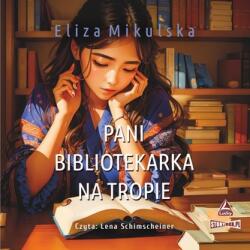 Eliza Mikulska CD MP3 Pani bibliotekarka na tropie
