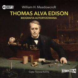 William H. Meadowcroft Thomas Alva Edison. Biografia autoryzowana. CD