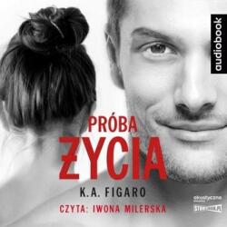 K. A. Figaro Próba życia. Audiobook