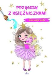 Zbigniew Płażewski Elżbieta Rola Przygody z księżniczkami. Malowanie wodą