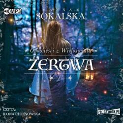 Anna Sokalska Opowieści z Wieloświata T. 2 Żertwa audiobook