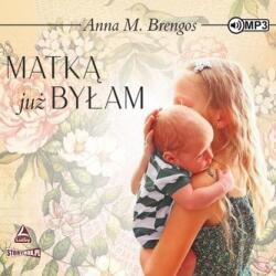 Brengos Anna M Matką już byłam audiobook