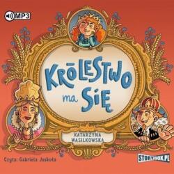 Katarzyna Wasilkowska Królestwo ma się Audiobook