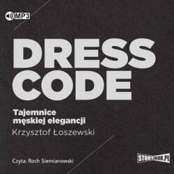 Łoszewski Krzysztof Dress code. Tajemnice męskiej elegancji audiobook