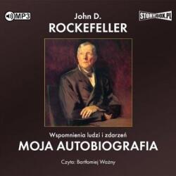 John D. Rockefeller Wspomnienia ludzi i zdarzeń. Moja autobiografia