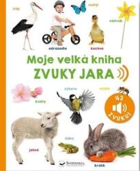 Svojtka § Co. , s. r. o Moje velká kniha Zvuky jara
