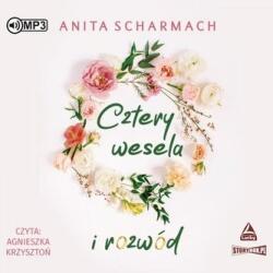 Anita Scharmach Cztery wesela i rozwód audiobook