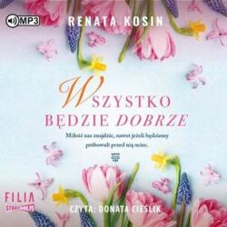 Kosin Renata Wszystko będzie dobrze audiobook