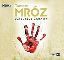 Tomasz Mróz Dziecięce zabawy audiobook