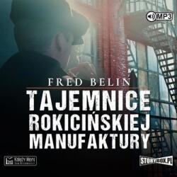 Belin Fred Tajemnice Rokicińskiej Manufaktury audiobook