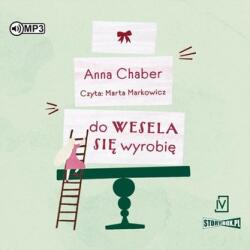 Chaber Anna Do wesela się wyrobię audiobook
