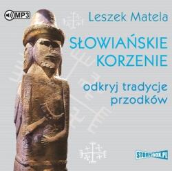 Leszek Matela CD MP3 Słowiańskie korzenie. Odkryj tradycje przodków