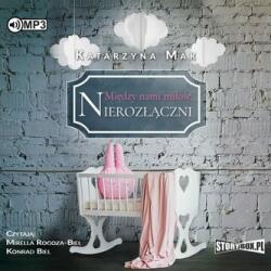 Enrico Galbiati, Filippo Serafini Między nami miłość T. 3 Nierozłączni audiobook