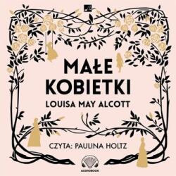 Louisa May Alcott Małe kobietki audiobook