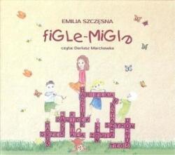Emilia Szczęsna Figle-migle. Audiobook