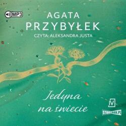 Przybyłek Agata Jedyna na świecie audiobook