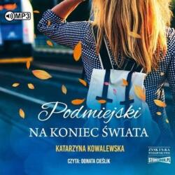 Kowalewska Katarzyna Podmiejski na koniec świata Audiobook