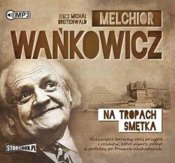 Melchior Wańkowicz Na tropach Smętka audiobook