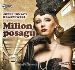 Józef Ignacy Kraszewski Milion posagu audiobook