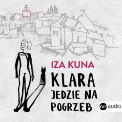 Iza Kuna Klara jedzie na pogrzeb Audiobook