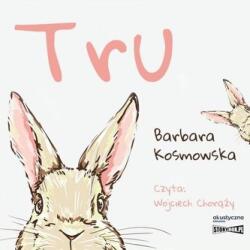 Barbara Kosmowska Tru. Audiobook