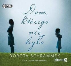 Dorota Schrammek Dom którego nie było audiobook