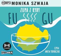 Szwaja Monika Zupa z ryby Fugu audiobook