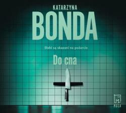 Katarzyna Bonda Do cna audiobook