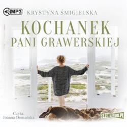 Krystyna Śmigielska Kochanek pani Grawerskiej audiobook