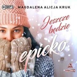 Magdalena Alicja Kruk Jeszcze będzie epicko audiobook