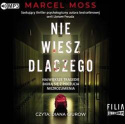 Marcel Moss Nie wiesz dlaczego audiobook