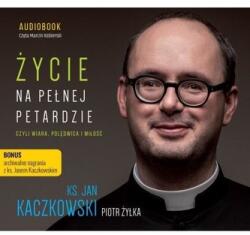 Żyłka Piotr, Kaczkowski Jan Życie na pełnej petardzie czyli wiara. . . CD