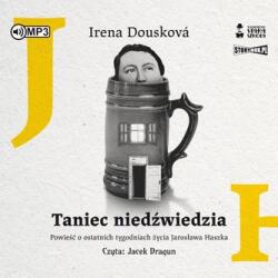 Irena Dousková CD MP3 Taniec niedźwiedzia. Powieść o ostatnich tygodniach życia Jarosława Haszka